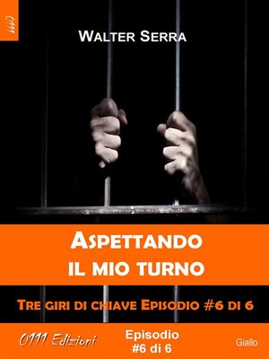 cover image of Aspettando il mio turno--Tre giri di chiave ep. #6 di 6